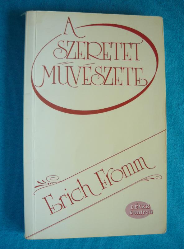 A szeretet művészete A szeretet művészete