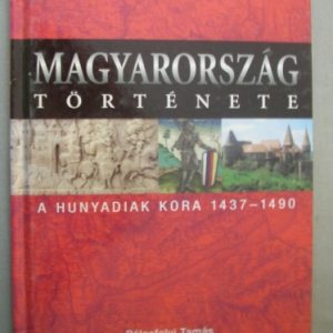 Magyarország története 7. – A Hunyadiak kora 1437-1490
