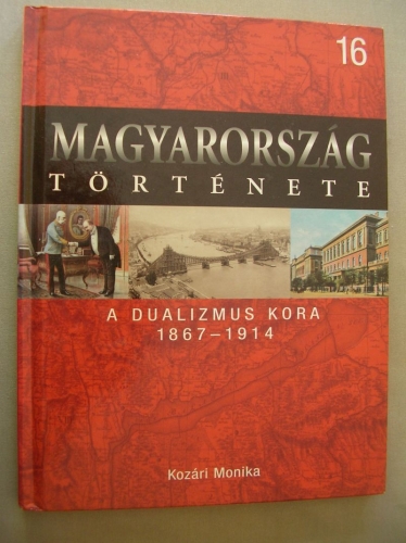 Magyarország története 16. – A dualizmus kora 1867-1914
