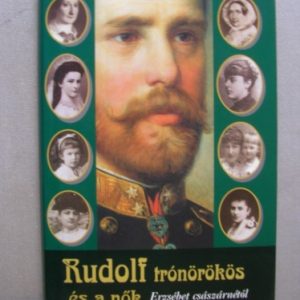 Rudolf trónörökös és a nők