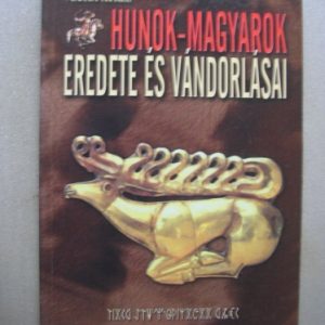 Hunok-magyarok eredete és vándorlásai