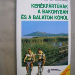 Kerékpártúrák a Bakonyban és a Balaton körül