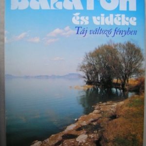 Balaton és vidéke – Táj változó fényben
