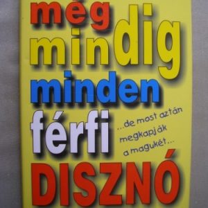 Még mindig minden férfi disznó