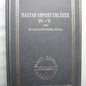 Magyar orvosi emlékek IV-V.