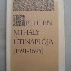 Bethlen Mihály útinaplója 1691-1695