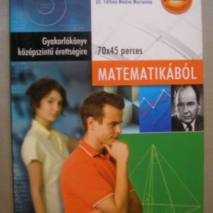 Gyakorlókönyv középszintű érettségire matematikából