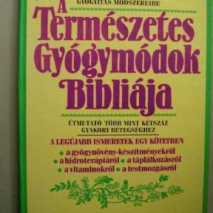 A természetes gyógymódok bibliája
