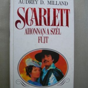 Scarlett – Ahonnan a szél fújt