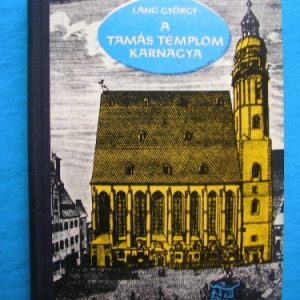A Tamás templom karnagya – Johann Sebastian Bach életének regénye