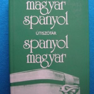 Magyar-spanyol spanyol-magyar útiszótár