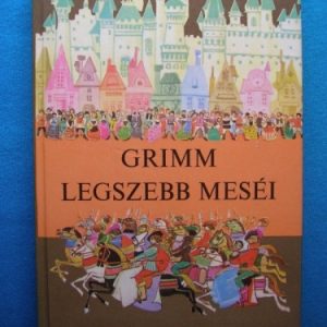 Grimm legszebb meséi