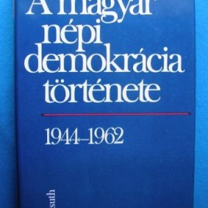 A magyar népi demokrácia története 1944-1962