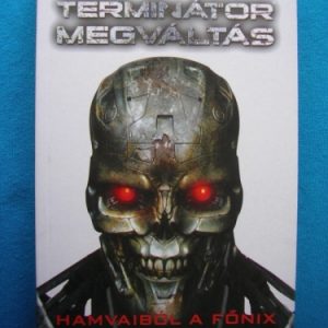 Terminator – Hamvaiból a főnix