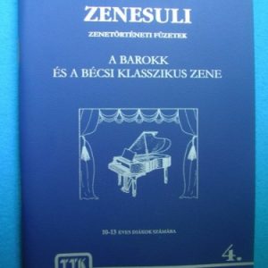 Zenesuli 4. ~ A barokk és a bécsi klasszikus zene
