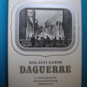 Daguerre – A fényképezés felfedezésének története