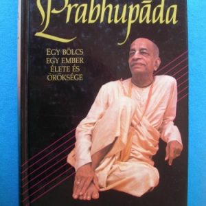 Prabhupáda – Egy bölcs ember élete és öröksége