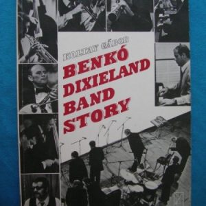 Benkó Dixiland Band Story