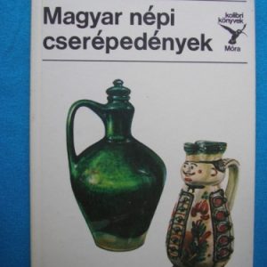 Magyar népi cserépedények – Kolibri könyvek