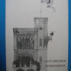Liszt-emlékek Szekszárdon
