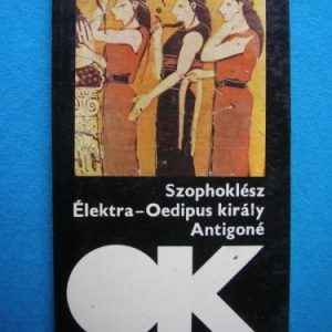 Élektra / Oedipus király / Antigoné