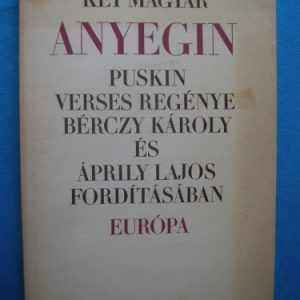 Két magyar Anyegin – Puskin verses regénye Bérczy Károly és Áprily Lajos fordításában