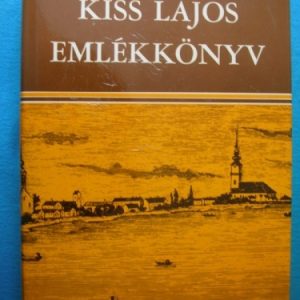 Kiss Lajos emlékkönyv
