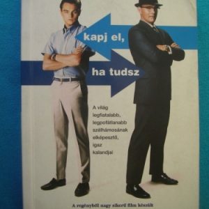 Kapj el, ha tudsz