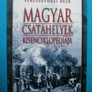 Magyar csatahelyek kisenciklopédiája