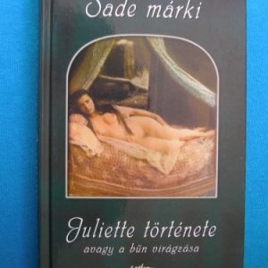 Juliette története avagy a bűn virágzása