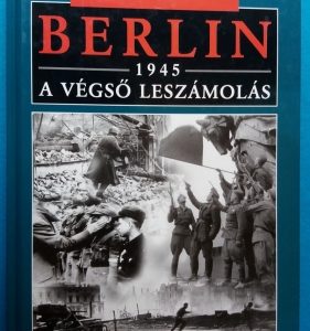 Berlin 1945 ~ A végső leszámolás