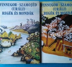 Finnugor~szamojéd (uráli) regék és mondák I~II.