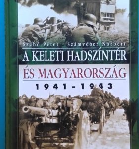 A keleti hadszíntér és Magyarország 1941~1943