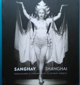 Sanghay~Shanghai ~ Párhuzamos eltérések kelet és nyugat között