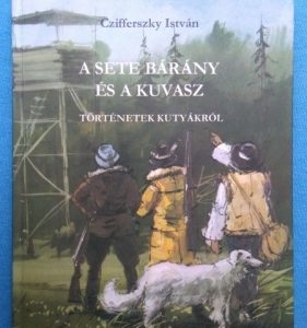 A sete bárány és a kuvasz ~ Történetek kutyákról