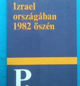 Keresztül-kasul Izrael országában 1982 őszén