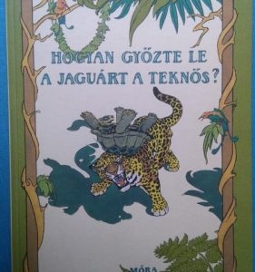 Hogyan győzte le a jaguárt a teknős?