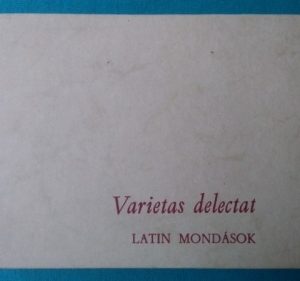 Varietas delectat ~ Latin mondások