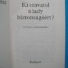 Ki szavatol a lady biztonságáért?