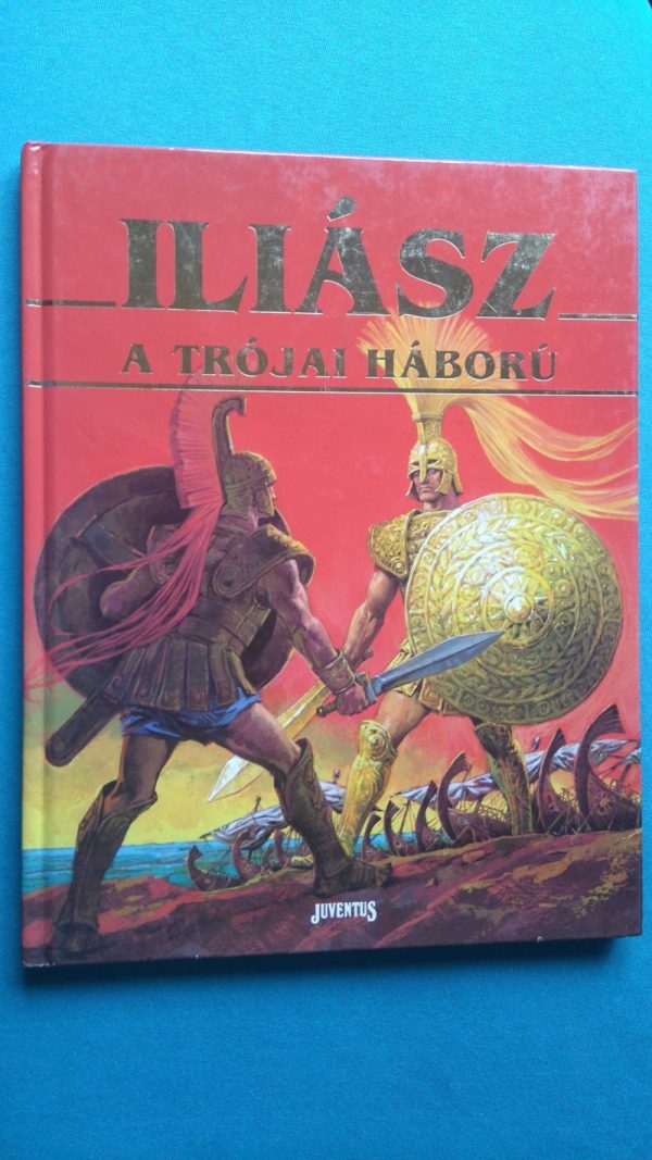 Iliász A trójai háború története