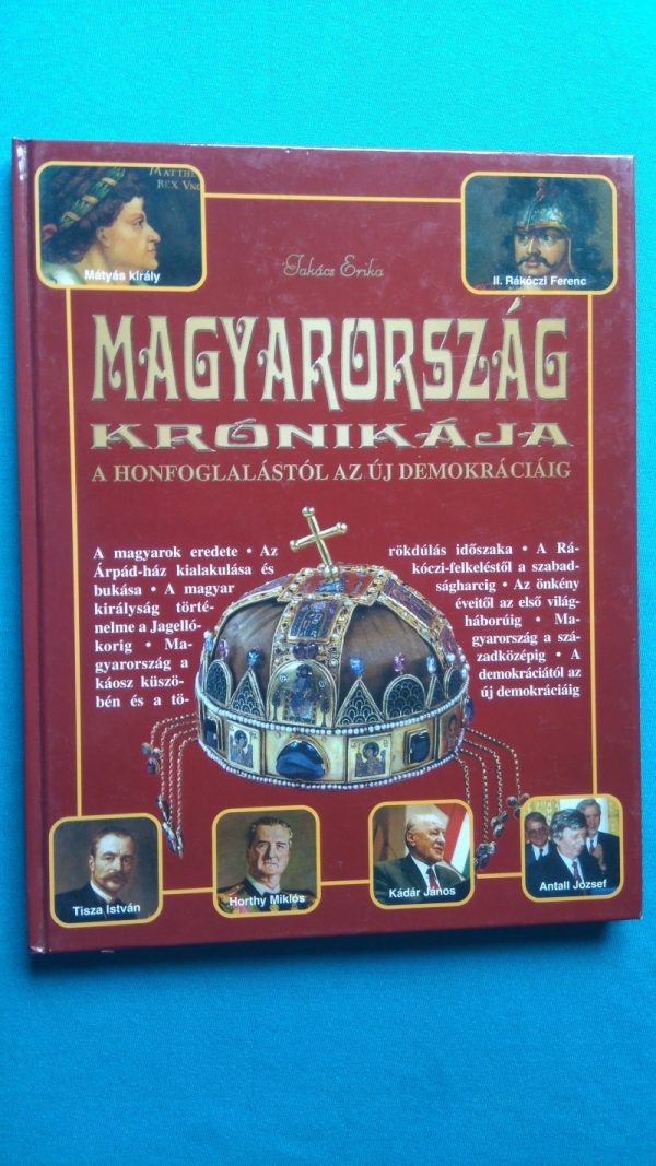 Magyarország krónikája – A honfoglalástól az új demokráciáig