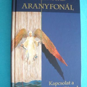 Aranyfonál – Kapcsolat a szellemvilággal