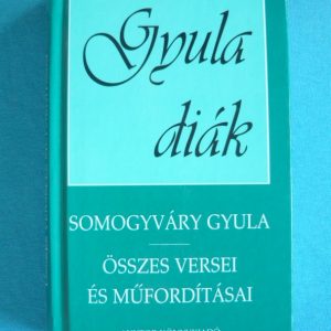 Somogyvári Gyula összes versei és műfordításai