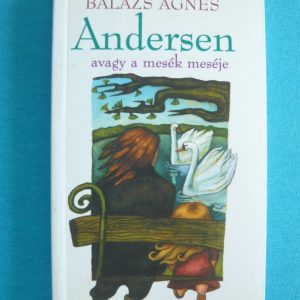 Andersen avagy a mesék meséje