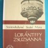 Lorántffy Zsuzsanna / Örök társak / Zrínyi Ilona I-III.