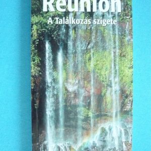 Réunion – A Találkozás szigete