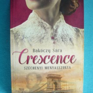 Crescence – Széchenyi menyasszonya