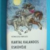A rettenetes Kartal / Kartal kalandos esküvője / Kartal visszatér I-III.