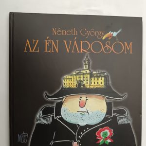 Az én városom – Németh György képeskönyve