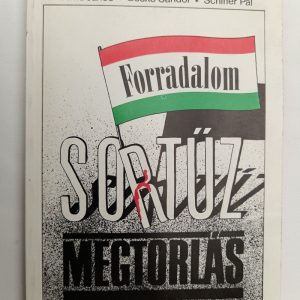 Forradalom, sortűz, megtorlás